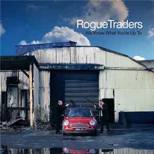 RogueTraders - We Know What You're Up To FLAC