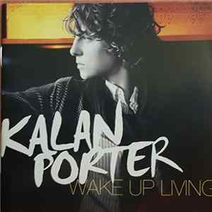 Kalan Porter - Wake Up Living FLAC