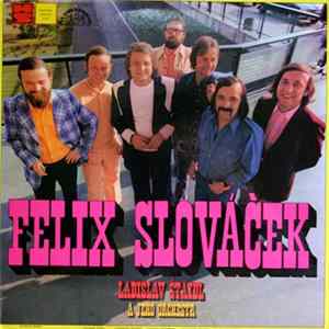 Felix Slováček, Ladislav Štaidl A Jeho Orchestr - Felix Slováček FLAC