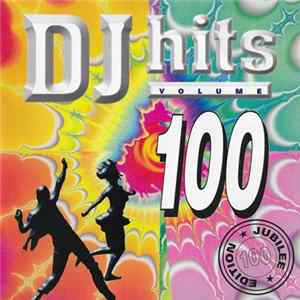Various - DJ Hits Volume 100 FLAC
