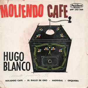 Hugo Blanco - Moliendo Cafe FLAC