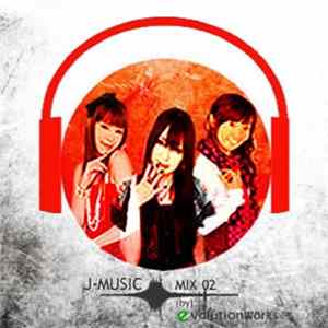 Various - J-Music Mix 02 (by) Evolution Works FLAC