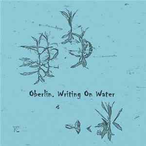Oberlin - Writing On Water FLAC