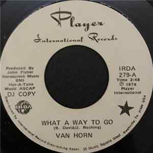 Van Horn - What A Way To Go / If I’m Any Good FLAC