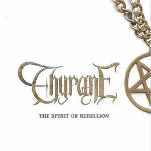 Thyrane - The Spirit Of Rebellion FLAC