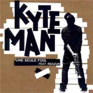 Kyteman Feat. Reazun - Une Seule Fois FLAC