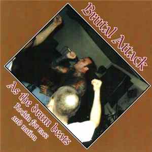 Brutal Attack - As The Drum Beats Rockin For Race And Nation FLAC