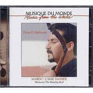 Driss El Maloumi - Maroc : L'âme Dansée FLAC