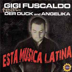 Gigi Fuscaldo, Der Duck, Angelika - Esta Musica Latina FLAC