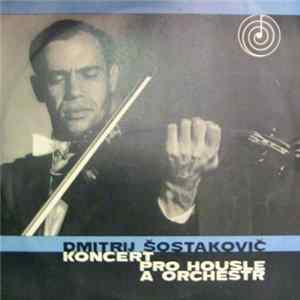 Dmitrij Šostakovič - Koncert A Moll Pro Housle A Orchestr FLAC