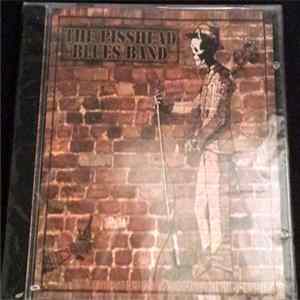 Pisshead Blues Band - Pisshead Blues Band FLAC