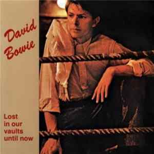 David Bowie - Lost In Our Vaults Until Now FLAC