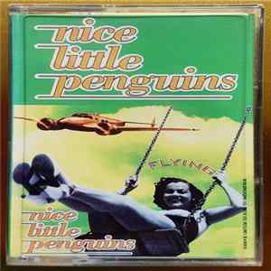 Nice Little Penguins - Flying FLAC