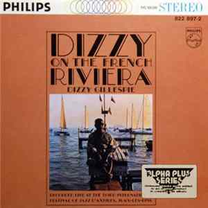 Dizzy Gillespie - Dizzy On The French Riviera FLAC