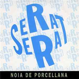 Joan Manuel Serrat - Noia De Porcellana FLAC