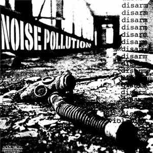 Protess / Noise Pollution - Disarm / The End Of The Day FLAC