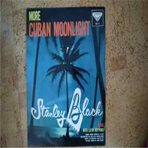 Stanley Black - More Cuban Moonlight FLAC