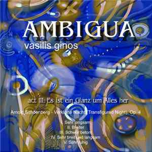Βασίλης Γκίνος - Ambigua, Act Iii: Es ist ein glanz um alles her FLAC