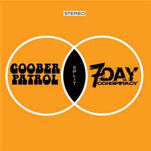 Goober Patrol / 7 Day Conspiracy - Split FLAC