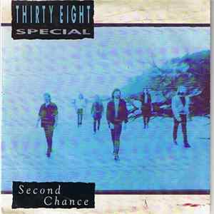 Thirty Eight Special - Second Chance FLAC