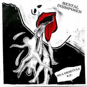 Mental Indisposed - Mua Oksettaa FLAC