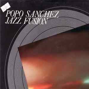 Popo Sanchez - Jazz Fusion FLAC