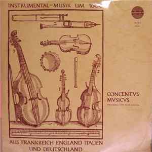 Concentus Musicus - Ensemble Für Alte Musik - Instrumental-musik um 1600 aus Frankreich, England, Italien und Deutschland FLAC