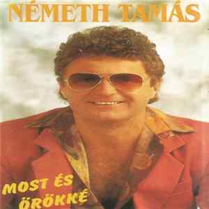 Németh Tamás - Most És Örökké FLAC