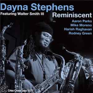 Dayna Stephens Featuring Walter Smith III - Reminiscent FLAC