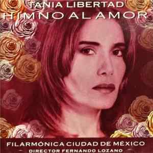 Tania Libertad, Filarmónica Ciudad De México - Himno Al Amor FLAC