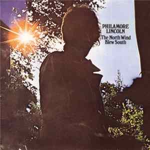 Philamore Lincoln - The North Wind Blew South FLAC