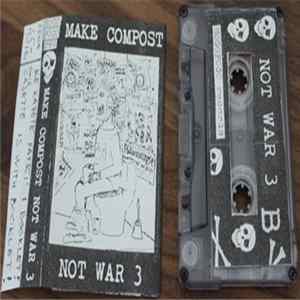 Various - Make Compost Not War 3 FLAC