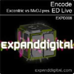 Excentric vs. MvDJ Presents ED Live - Encode FLAC