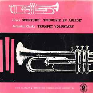 Gluck / Jeremiah Clarke / Paul Kletzki ‧ The Royal Philharmonic Orchestra - Overture: 'Iphigenie En Aulide' / Trumpet Voluntary FLAC