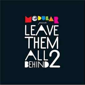 Various - Modular Presents Leave Them All Behind 2 FLAC