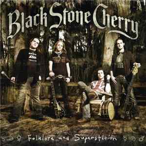 Black Stone Cherry - Folklore And Superstition FLAC