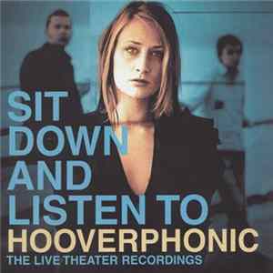 Hooverphonic - Sit Down And Listen To FLAC