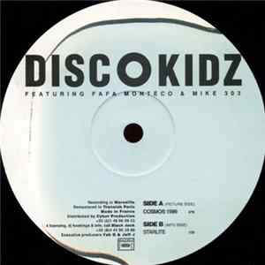 Discokidz Featuring Fafa Monteco & Mike 303 - Cosmos 1999 / Starlite FLAC