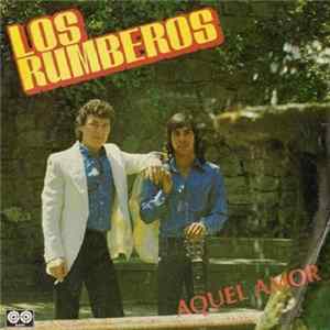 Los Rumberos - Aquél Amor / Dime Mujer FLAC