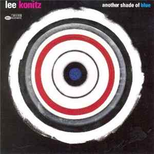 Lee Konitz - Another Shade Of Blue FLAC