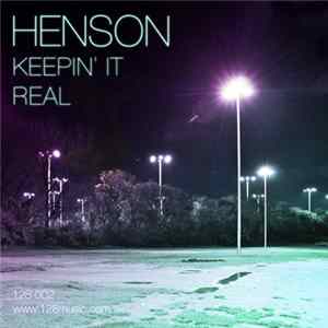Henson - Keepin’ It Real FLAC