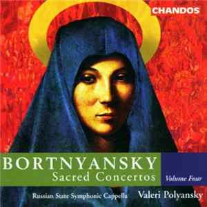 Bortnyansky - Valery Polyansky / Russian State Symphonic Cappella - Sacred Concertos, Vol. 4 FLAC