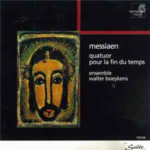 Messiaen - Ensemble Walter Boeykens - Quatuor Pour La Fin Du Temps FLAC