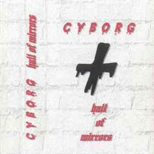 Cyborg - Hall Of Mirrors FLAC