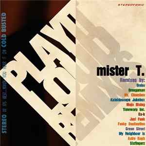 Mister T. - Play It Loud Remixes FLAC