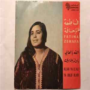 فاطمة الزحافة = Fatima Zehafa - الله يالعالي / يا ولد بلادي = Allah Ya El'Ali / Ya Ould Bladi FLAC
