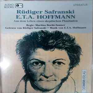 Rüdiger Safranski, E.T.A. Hoffmann - Aus Dem Leben Eines Skeptischen Phantasten FLAC