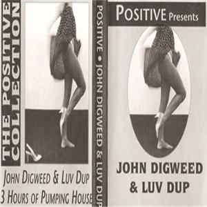 John Digweed & Luv Dup - The Positive Collection FLAC