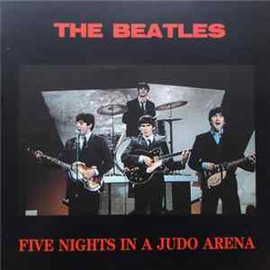 The Beatles - Five Nights In A Judo Arena FLAC