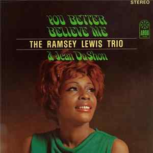 The Ramsey Lewis Trio + Jean DuShon - You Better Believe Me FLAC